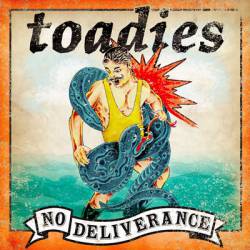 Toadies : No Deliverance